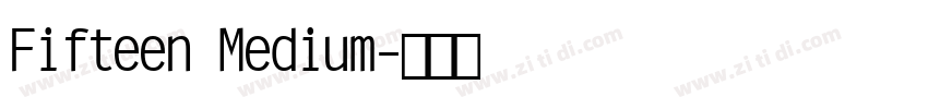 Fifteen Medium字体转换